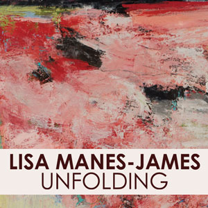 Lisa Manes-James Unfolding