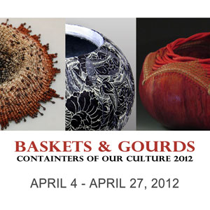 Baskets & Gourds Containers of Our Culture 2012