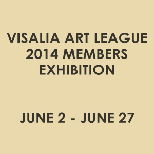 Visalia Art League 2014 Members Exhibition